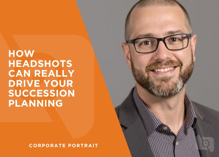 Leaders in Focus: How Headshots Can Really Drive Your Succession Planning