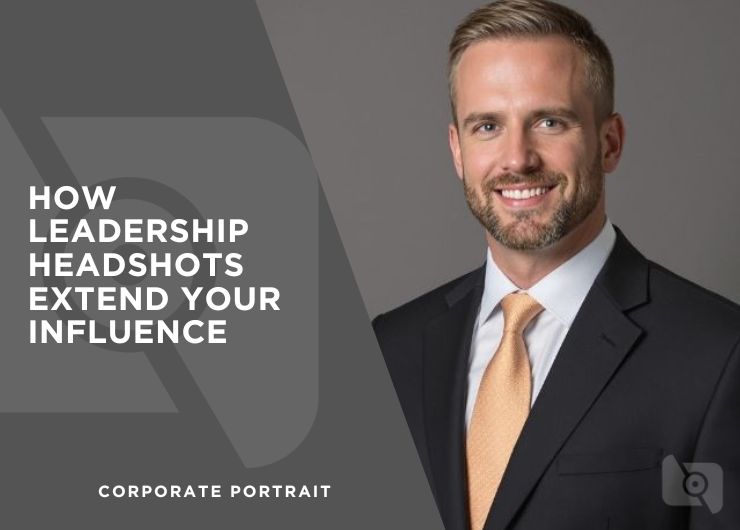 From Boardroom to Media: How Leadership Headshots Extend Your Influence